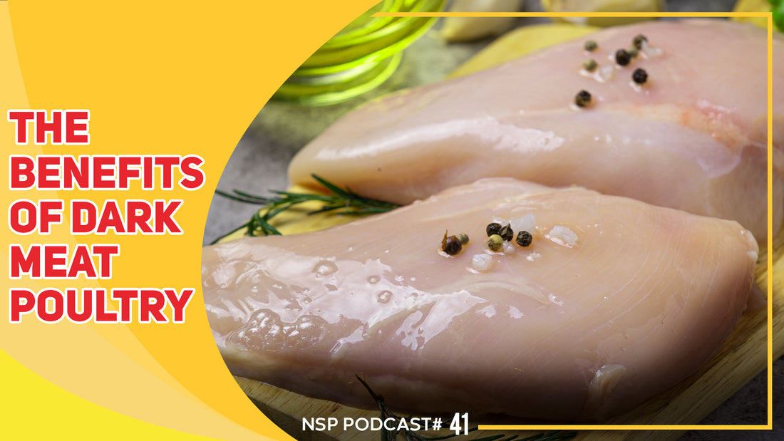 NSP Nutrition Show #41: – Program VI From Vince’s Master Series & The Benefits of Dark Meat Poultry