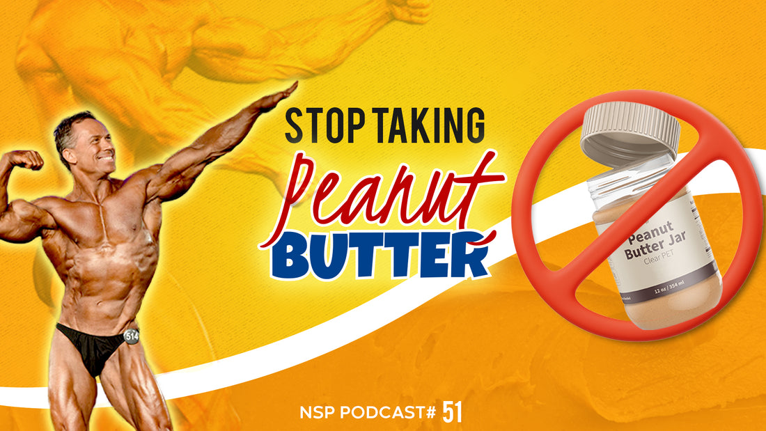 Arman's Shoulder Training and why not Peanut Butter? | The NSP Nutrition show #51