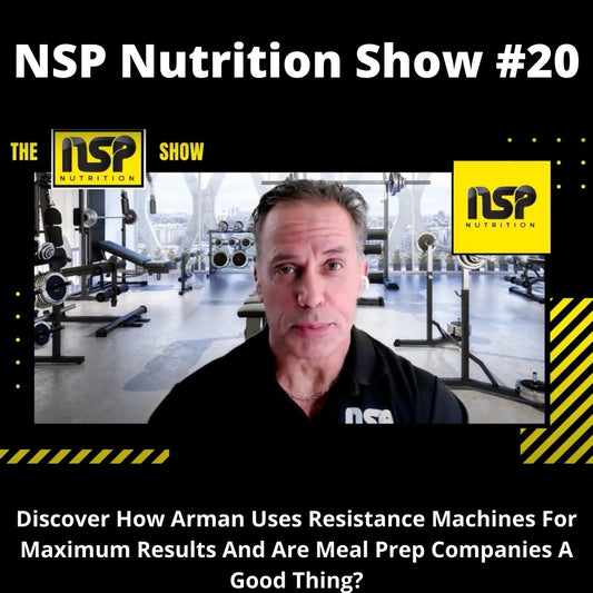 NSP Nutrition Show #20: How To Overcome The Challenges Of Leg Training And ‘High Carb’ vs. ‘Low Carb’...Why Neither Are Ideal | NSP Nutrition